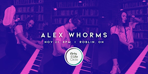 Alex Whorms LIVE! | Arts & Life Circle