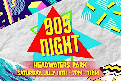 90s Night at Headwaters Park | Headwaters Park