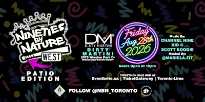 NINETIES BY NATURE WEST- We Outside! | Dirty Martini Oakville