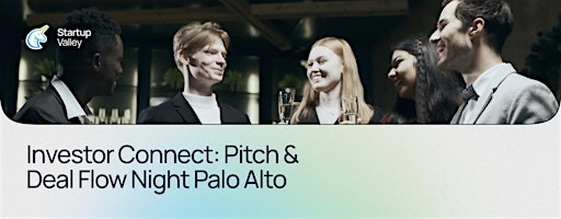 Investor Connect: Pitch & Deal Flow Night Palo Alto | JOE & THE JUICE