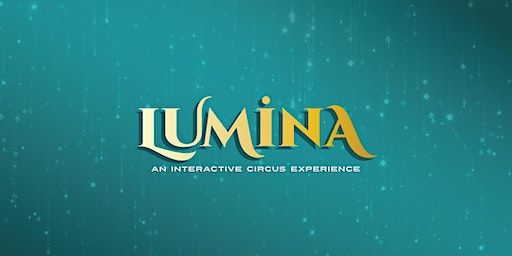 Lumina - Interactive Circus Experience (Austin) | Uprise Circus