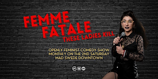 Femme Fatale | Comedy Show | Mad Swede Brew Hall