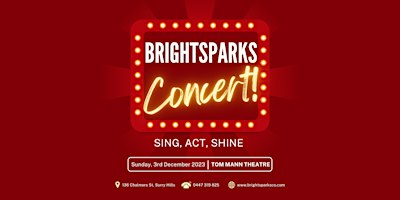 Brightsparks Performing Arts School - Concert 1 | Tom Mann Theatre