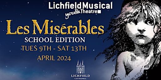 LMYT - Les Miserables (SE) - Friday 12th April 7.30PM | Lichfield Cathedral