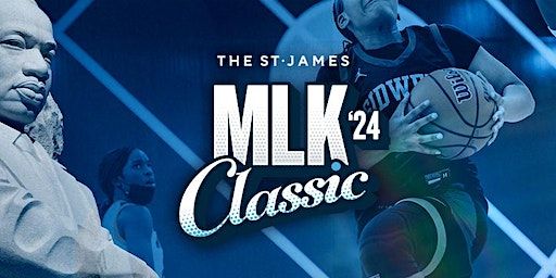 The St. James 2024 MLK Classic | The St. James Sports, Wellness and Entertainment Complex