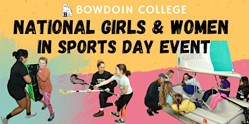 National Girls and Women in Sports Day at Bowdoin College | William Farley Field House