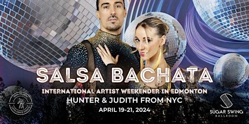 Salsa Bachata Weekender with Hunter and Judith from NYC | Sugar Swing Ballroom