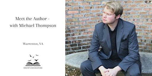 Meet the Author with Michael Thompson | Drew's Bookstore