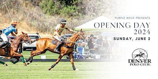 Denver Polo Club Sunday Funday: Opening Day - June 2, 2024 | Denver Polo Club