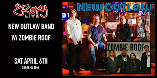 NEW OUTLAW BAND W/ ZOMBIE ROOF | The Roxy Cabaret