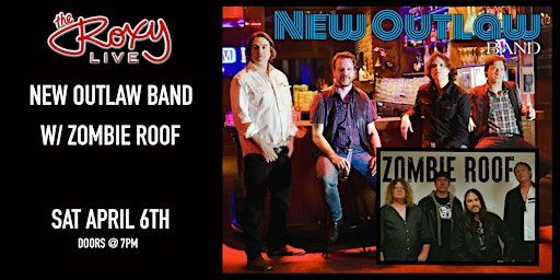 NEW OUTLAW BAND W/ ZOMBIE ROOF | The Roxy Cabaret