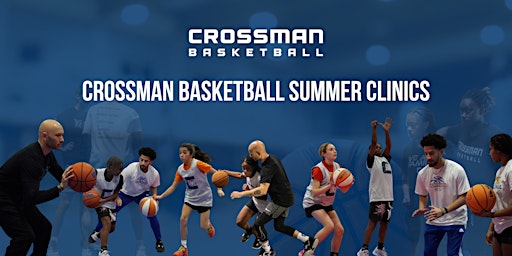Crossman Basketball Summer Camp III | The Harvest Center