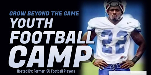 Grow Beyond The Game Youth Camp Hosted by: Former ISU Football Players | 3434 Maple Ave