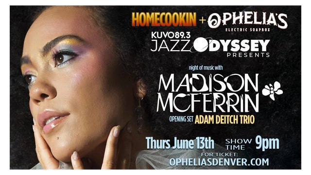 KUVO Presents Madison McFerrin w/ Adam Deitch Trio 2024 (Denver) | Ophelia's Electric Soapbox