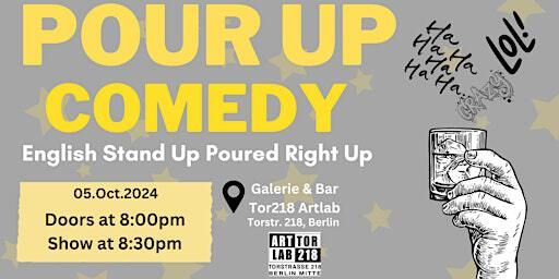 Pour Up Comedy | English Stand Up Comedy (Berlin) | Galerie & Bar Tor218 Artlab