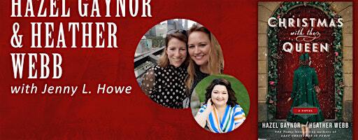 Hazel Gaynor and Heather Webb with Jenny L. Howe | An Unlikely Story