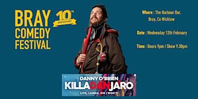 Danny O'Brien | 'Killa-Dan-Jaro' Live at Bray Comedy Festival | The Harbour Bar
