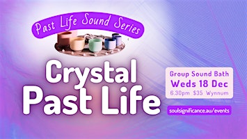 Crystal Past Life Regression - Sound Journey | Soul Significance