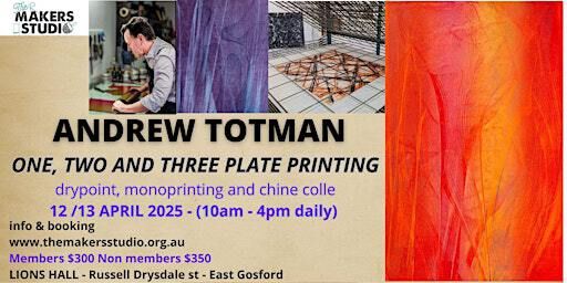 ONE, TWO and THREE PLATE PRINTING with ANDREW TOTMAN | The Makers Studio Central Coast Inc.