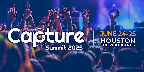 Capture Summit 2025 | 1 Fellowship Dr