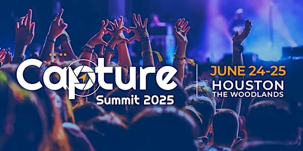 Capture Summit 2025 | 1 Fellowship Dr