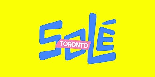 SOLÉ TORONTO (The music lovers' day party.) | Stouffville Road