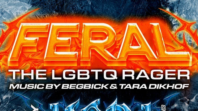 FERAL: The LGBTQ Rager with Kori King, Tara Dikhof, BegBick (21+) 2025 (Boston) | Brighton Music Hall presented by Citizens