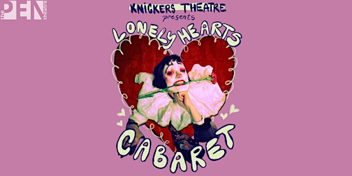 LONELY HEARTS CABARET | KNICKERS THEATRE | SE15 1TR