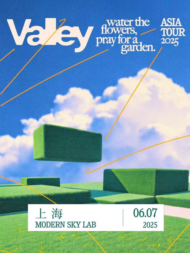 VALLEY : WATER THE FLOWERS, PRAY FOR A GARDEN ASIA TOUR 2025 上海站｜演唱會 | MODERN SKY LAB上海