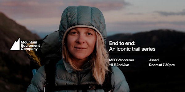 End to end: An iconic trail series // Vancouver | MEC Vancouver