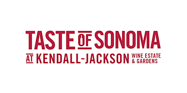 2025 Taste of Sonoma | Kendall-Jackson Wine Estate & Gardens