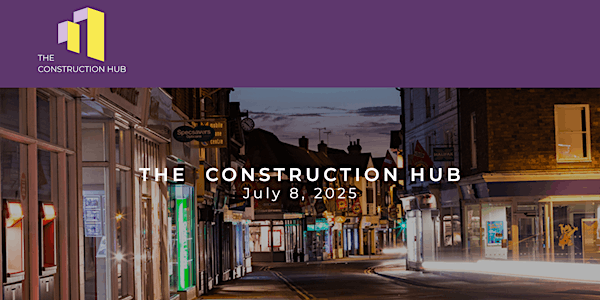 The Construction Hub - Tuesday 8 July 2025 | Wildernesse Golf Club