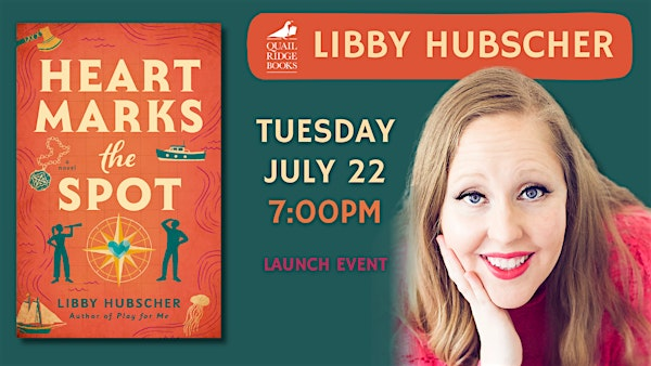 Libby Hubscher | Heart Marks the Spot | Quail Ridge Books