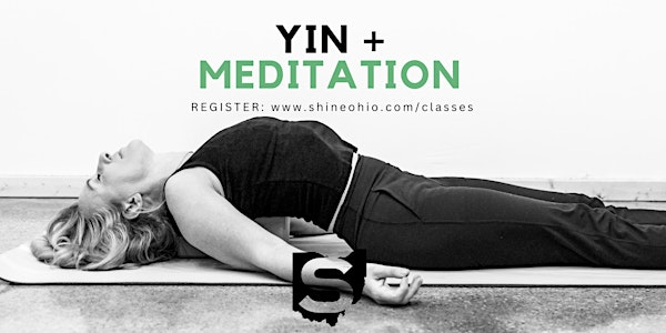 Yin + Meditation Workshop | SHINE Education + Retreat Center