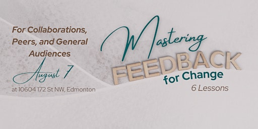 Mastering Feedback for Change: Mapping What Exists, Shaping What's Next | 10604 172 St NW
