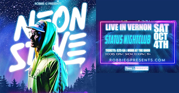 Neon Steve live in Vernon October 4 at Status Nightclub | Status Nightclub