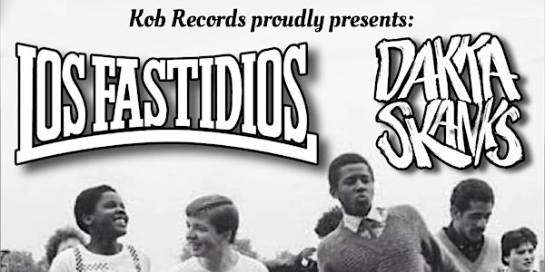 Los Fastidios + Dakka Skanks | Prince Albert