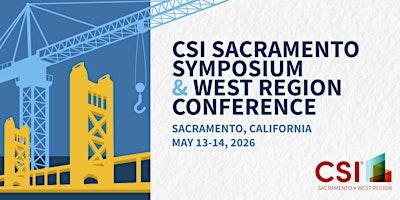 CSI Sacramento Symposium & West Region Conference | The Elks Tower Events