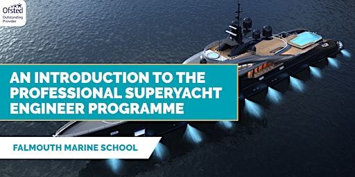 An Introduction to the Professional Superyacht Engineer Programme | Falmouth Marine School