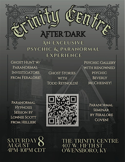 Trinity Centre After Dark: A Psychic & Paranormal Experience | Theatre Workshop of Owensboro