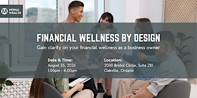 Financial Wellness by Design | Wealth Workshop for Business Owners | 2030 Bristol Cir suite 210