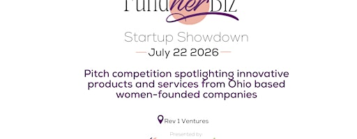 FundHERbiz™ Startup Showdown | See Ohio’s Top Women-Led Startups Pitch Live | 330 Rush Alley suite 100