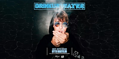 Electronic Thursdays: DRINKURWATER | 10.15.26 | Myth Nightclub | Element Bistro & Craft Bar