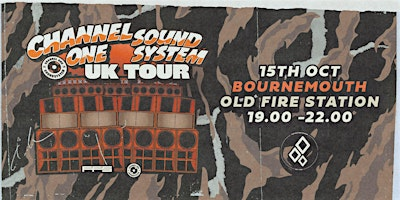 Channel One Sound System UK Tour: Bournemouth | The Old Fire Station