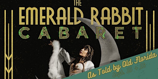 The Emerald Rabbit: A Burlesque, Circus, & Cabaret as Told by Old Florida (St. Petersburg) | The Floridian Social