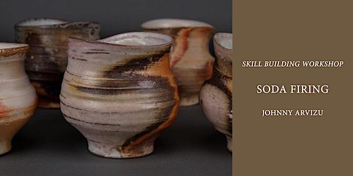 Skill Building Workshop: Soda Firing with Johnny Arvizu | AMOCA Ceramics Studio