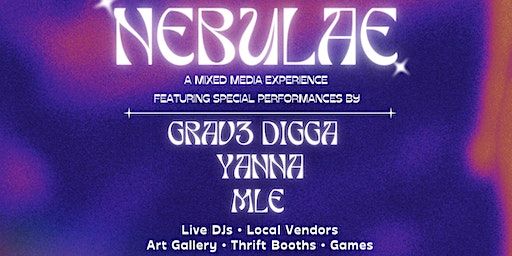 Nebulae: A Mixed Media Experience | 2203 Preston St