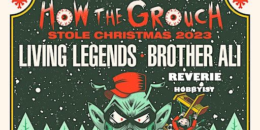 Living Legends, Brother Ali, Reverie, Hobbyist: How The Grouch Stole Xmas | Midtown Ballroom/Domino Room/Annex