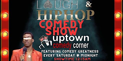 LATE NIGHT ATL LAUGH & HIP HOP COMEDY SHOW @ UPTOWN COMEDY CORNER | Uptown Comedy Corner