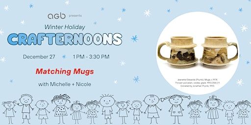 Winter Holiday Crafternoons: Matching Mugs | Art Gallery of Burlington